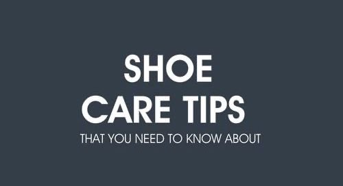 discover our best shoe care tips