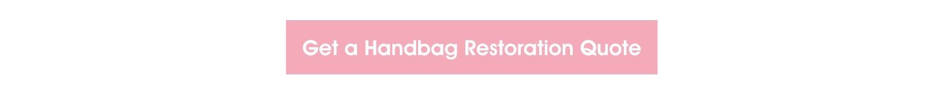 get your handbag clinic restoration quote here 